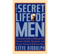 Steve Biddulph The Secret Life of Men (Tascabile)