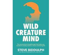 Steve Biddulph Wild Creature Mind (Tascabile)