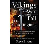 Steve Bivans Vikings, War and the Fall of the Carolingians (Tascabile)