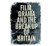steve Blandford Film, Drama and the Break Up of Britain (Tascabile)