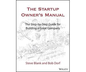 Steve Blank Bob Dorf The Startup Owner's Manual (Copertina rigida)