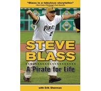 Steve Blass Erik Sherman A Pirate for Life (Tascabile)