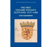 Steve Boardman The First Stewart Dynasty (Tascabile)