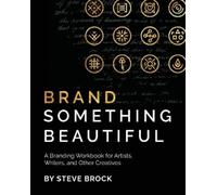 Steve Brock Brand Something Beautiful (Tascabile)