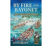 Steve Brown By Fire and Bayonet (Tascabile) From Reason to Revolution 1721-1815