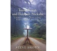 Steve Brown Toast, Sweat, and Bumpah Stickahs (Tascabile)