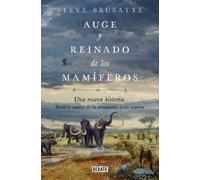 Steve Brusatte Auge y reinado de los mamíferos / The Rise and Reign (Tascabile)