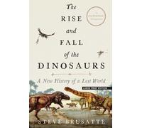 Steve Brusatte The Rise and Fall of the Dinosaurs (Tascabile)