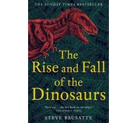 Steve Brusatte The Rise and Fall of the Dinosaurs (Tascabile)