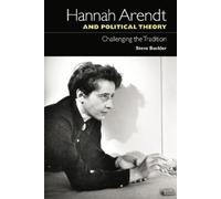Steve Buckler Hannah Arendt and Political Theory (Tascabile)