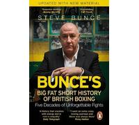 Steve Bunce Bunce's Big Fat Short History of British Boxing (Tascabile)