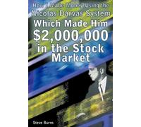 Steve Burns How I Made Money Using the Nicolas Darvas System, Which (Tascabile)