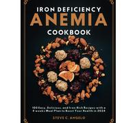 Steve C Angelo Iron Deficiency Anemia Cookbook (Tascabile)