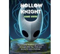 Steve C Powell Hollow Knight Game Guide (Tascabile) Computer Games Guide