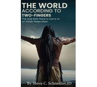 Steve C Schneider The World According To Two-Fingers (Copertina rigida)