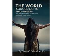 Steve C Schneider The World According To Two-Fingers (Tascabile)