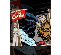 STEVE CANYON: STRISCE DOMENICALI E GIORNALIERE, VOL. 4 - 1953 -1954