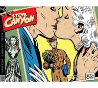 STEVE CANYON: STRISCE DOMENICALI E GIORNALIERE, VOL. 5 - 1955-1956