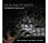 Cardenas Steve And Allison ... HEALING POWER - THE MUSIC OF CARLA BLEY CD NUOVO