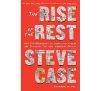 Steve Case The Rise of the Rest (Copertina rigida)