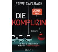 Steve Cavanagh Die Komplizin - Ihr Mann ist ein Serienkiller. Was i (Tascabile)