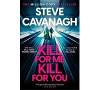 Steve Cavanagh Kill For Me Kill For You (Copertina rigida)