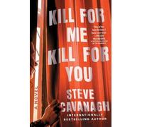 Steve Cavanagh Kill for Me, Kill for You (Tascabile)