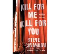 Steve Cavanagh Kill for Me, Kill for You (Tascabile)