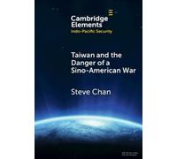 Steve Chan Taiwan and the Danger of a Sino-American War (Copertina rigida)