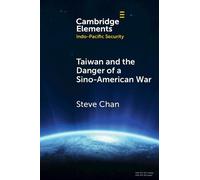 Steve Chan Taiwan and the Danger of a Sino-American War (Tascabile)