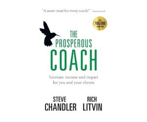Steve Chandler Rich Litvin The Prosperous Coach (Copertina rigida) Prosperous