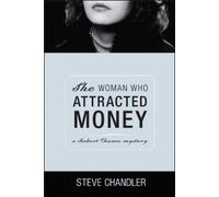 Steve Chandler The Woman Who Attracted Money (Tascabile)