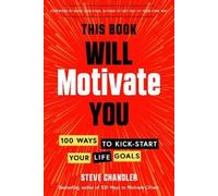 Steve Chandler This Book Will Motivate You (Tascabile)