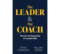 Steve Chandler William Keiper The Leader and The Coach (Tascabile)