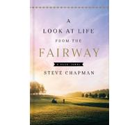 Steve Chapman A Look at Life from the Fairway (Copertina rigida)