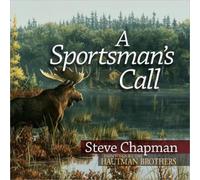 Steve Chapman A Sportsman's Call (Copertina rigida)