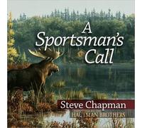 Steve Chapman A Sportsman's Call (Copertina rigida)
