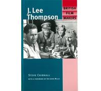 Steve Chibnall J. Lee Thompson (Tascabile) British Film-Makers