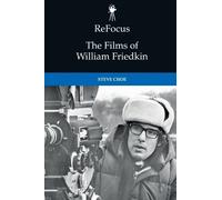 Steve Choe ReFocus: The Films of William Friedkin (Tascabile)
