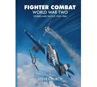 Steve Church Fighter Combat World War Two (Copertina rigida)