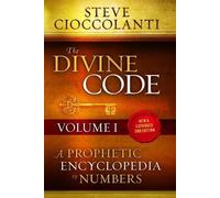 Steve Cioccolan The Divine Code-A Prophetic Encyclopedia of Numbers, (Tascabile)