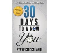 Steve Cioccolanti 30 Days To A New You (Tascabile)