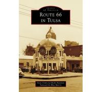 Steve Clem Becky Hatchett Route 66 in Tulsa (Copertina rigida) Images of America