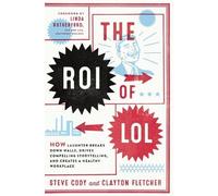 Steve Cody Clayton Fletcher Steve Cody, Clayton Fle The ROI of LOL (Tascabile)