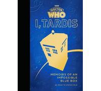 Steve Cole Doctor Who: I, TARDIS (Copertina rigida)