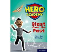 Steve Cole Hero Academy: Oxford Level 10, White Book Band: Blast fro (Tascabile)