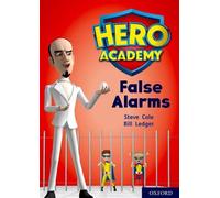 Steve Cole Hero Academy: Oxford Level 9, Gold Book Band: False Alarm (Tascabile)