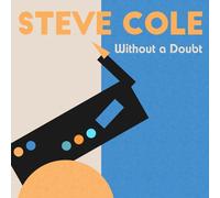 Steve Cole – Without a Doubt – CD