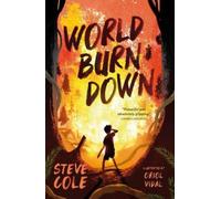 Steve Cole World Burn Down (Tascabile)