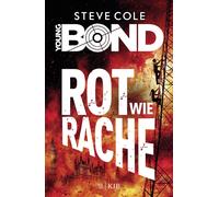Steve Cole Young Bond - Rot wie Rache (Tascabile)